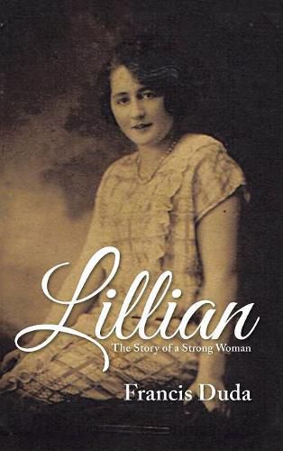 Cover image for Lillian: The Story of a Strong Woman