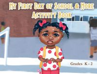 Cover image for My First Day of School & More Activity Book