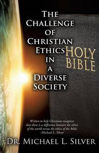 Cover image for The Challenge of Christian Ethics in a Diverse Society