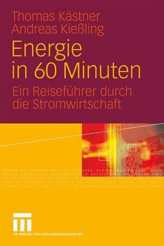 Cover image for Energie in 60 Minuten: Ein Reisefuhrer durch die Stromwirtschaft