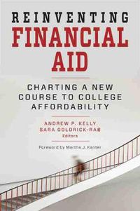 Cover image for Reinventing Financial Aid: Charting a New Course to College Affordability