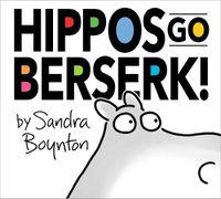 Cover image for Hippos Go Berserk!: The 45th Anniversary Edition