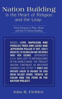 Cover image for Nation Building Is the Heart of Religion and the Leap