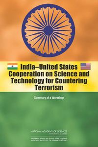 Cover image for India-United States Cooperation on Science and Technology for Countering Terrorism: Summary of a Workshop