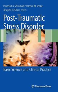 Cover image for Post-Traumatic Stress Disorder: Basic Science and Clinical Practice