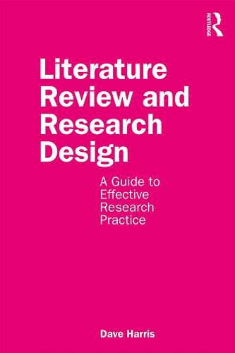 Literature Review and Research Design: A Guide to Effective Research Practice