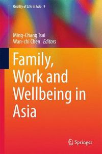 Cover image for Family, Work and Wellbeing in Asia