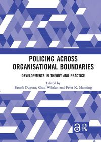 Cover image for Policing Across Organisational Boundaries: Developments in Theory and Practice