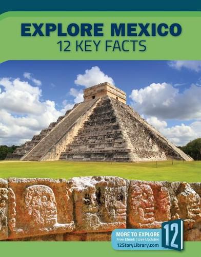 Cover image for Explore Mexico: 12 Key Facts