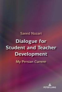 Cover image for Dialogue for Student and Teacher Development: My Persian Currere