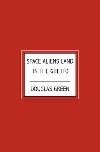 Cover image for Space Aliens Land in the Ghetto