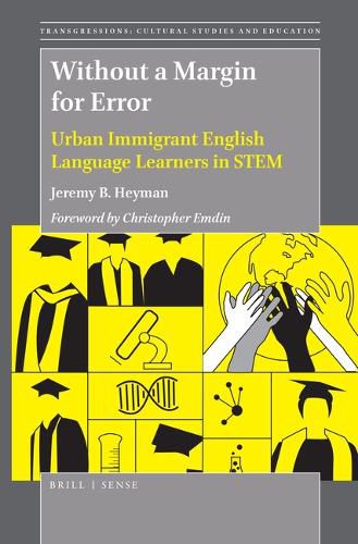 Cover image for Without a Margin for Error: Urban Immigrant English Language Learners in STEM