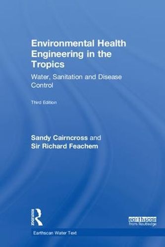 Cover image for Environmental Health Engineering in the Tropics: Water, Sanitation and Disease Control