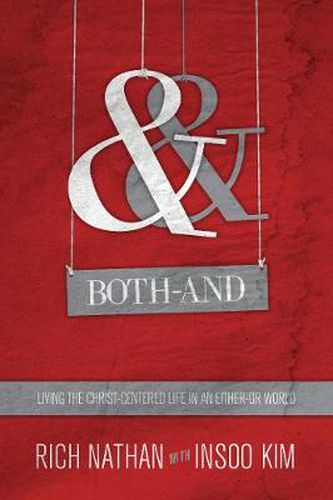 Cover image for Both-And - Living the Christ-Centered Life in an Either-Or World