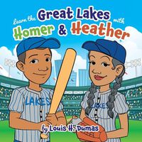 Cover image for Learn the Great Lakes with Homer & Heather