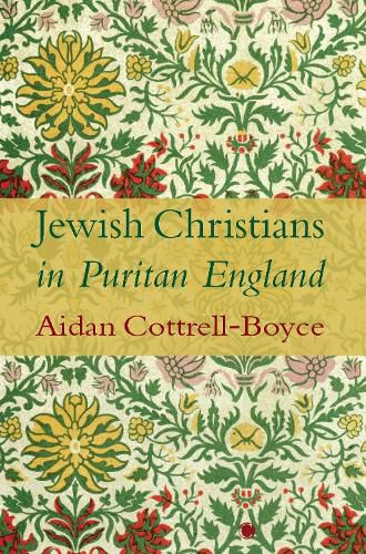 Cover image for Jewish Christians in Puritan England