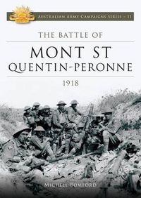 Cover image for The Battle of Mont St Quentin Peronne 1918