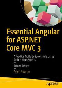 Cover image for Essential Angular for ASP.NET Core MVC 3: A Practical Guide to Successfully Using Both in Your Projects