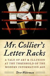 Cover image for Mr. Collier's Letter Racks: A Tale of Art and Illusion at the Threshold of the Modern Information Age