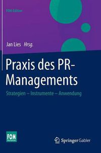 Cover image for Praxis des PR-Managements: Strategien - Instrumente - Anwendung