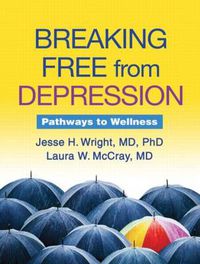 Cover image for Breaking Free from Depression: Pathways to Wellness