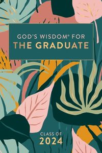 Cover image for God's Wisdom for the Graduate: Class of 2024 - Botanical