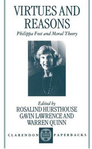 Cover image for Virtues and Reasons: Philippa Foot and Moral Theory - Essays in Honour of Philippa Foot