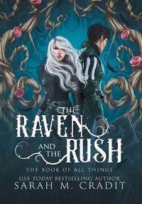 Cover image for The Raven and the Rush: The Book of All Things
