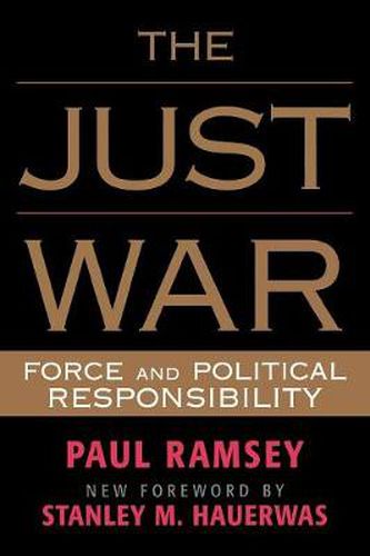 The Just War: Force and Political Responsibility