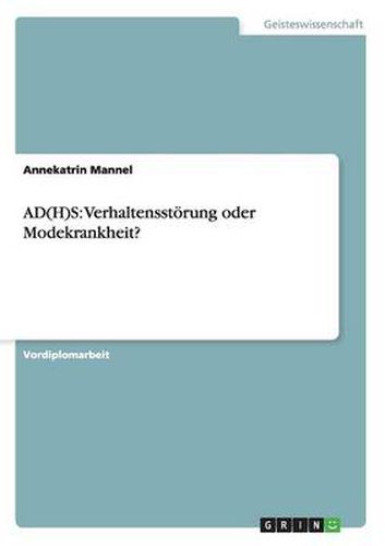 Cover image for Ad(h)S: Verhaltensstoerung oder Modekrankheit?