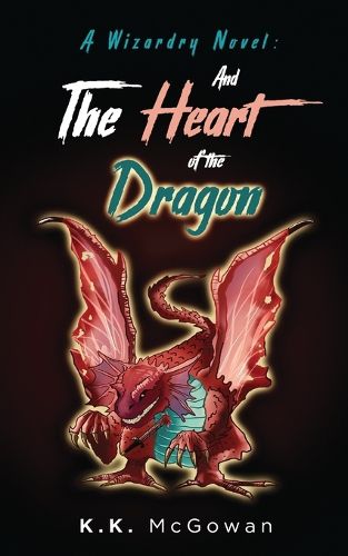 Cover image for A Wizardry Novel and the Heart of the Dragon