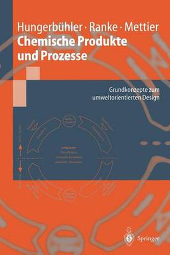 Cover image for Chemische Produkte Und Prozesse: Grundkonzepte Zum Umweltorientierten Design