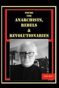 Cover image for Poems for Anarchists, Rebels & Revolutionaries