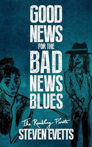 Cover image for Good News For The Bad News Blues