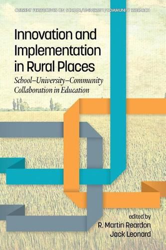 Cover image for Innovation and Implementation in Rural Places: School-University-Community Collaboration in Education