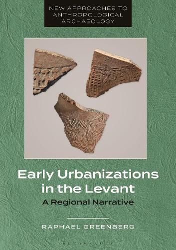 Cover image for Early Urbanizations in the Levant: A Regional Narrative