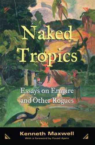 Cover image for Naked Tropics: Essays on Empire and Other Rogues