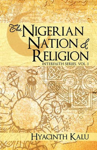 Cover image for THE Nigerian Nation and Religion.: (Interfaith Series, Vol. I).