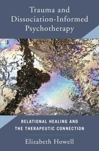 Cover image for Trauma and Dissociation Informed Psychotherapy: Relational Healing and the Therapeutic Connection