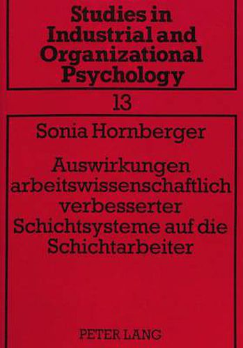 Cover image for Auswirkungen Arbeitswissenschaftlich Verbesserter Schichtsysteme Auf Die Schichtarbeiter: Eine Kontrollierte Laengsschnittuntersuchung Mit 5 Experimentalgruppen