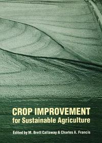 Cover image for Crop Improvement for Sustainable Agriculture