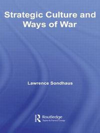 Cover image for Strategic Culture and Ways of War