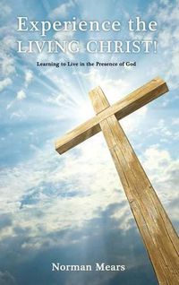 Cover image for Experience the Living Christ!