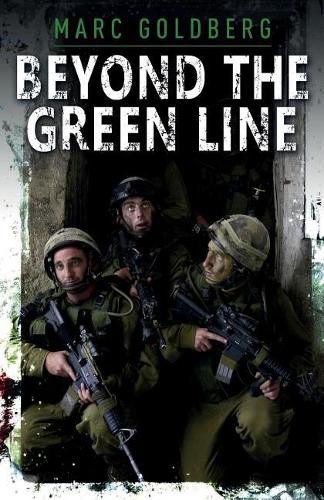 Cover image for Beyond the Green Line: A British volunteer in the IDF during the al Aqsa Intifada