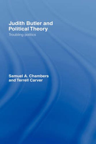 Cover image for Judith Butler and Political Theory: Troubling Politics