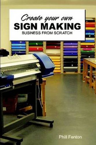 Cover image for Create Your Own Signmaking Business from Scratch