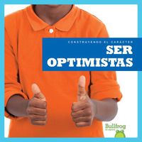 Cover image for Ser Optimistas (Being Optimistic)