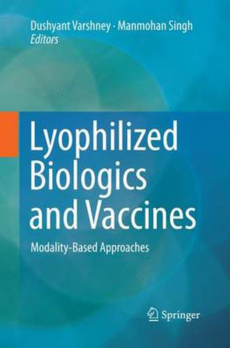 Cover image for Lyophilized Biologics and Vaccines: Modality-Based Approaches