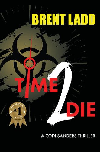 Cover image for Time 2 Die: A Codi Sanders Thriller