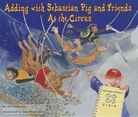 Cover image for Adding with Sebastian Pig and Friends at the Circus